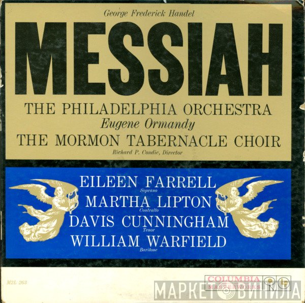 Georg Friedrich Händel : The Philadelphia Orchestra, Eugene Ormandy ; Mormon Tabernacle Choir, Richard P. Condie ; Eileen Farrell, Martha Lipton, Davis Cunningham, William Warfield  - Messiah