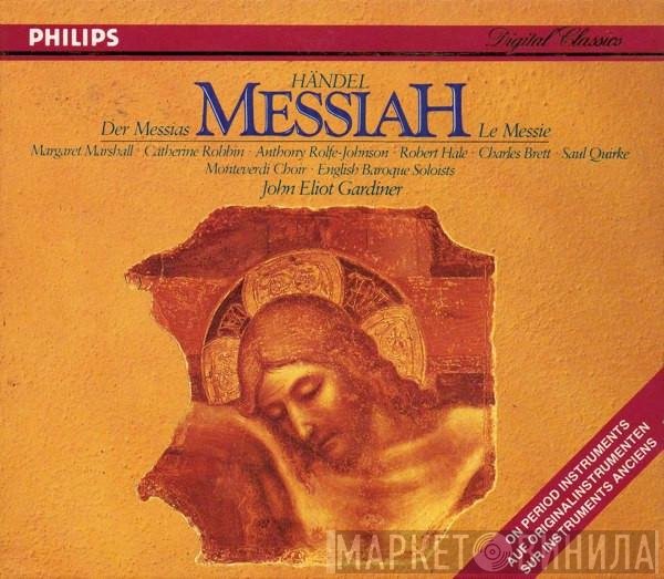 Georg Friedrich Händel, Charles Brett, John Eliot Gardiner, The Monteverdi Choir, Anthony Rolfe Johnson, The English Baroque Soloists, Robert Hale , Saul Quirke, Catherine Robbin, Margaret Marshall - Messiah / Der Messias / Le Messie