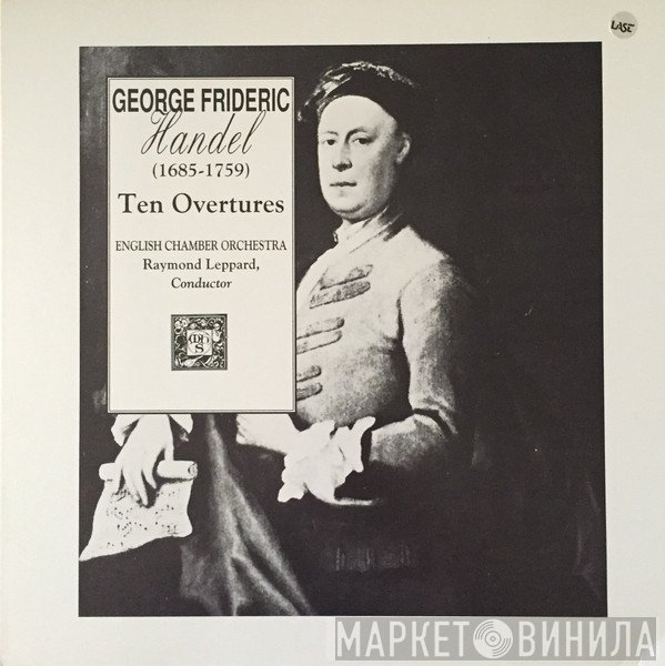 Georg Friedrich Händel / English Chamber Orchestra, Raymond Leppard  - Ten Overtures
