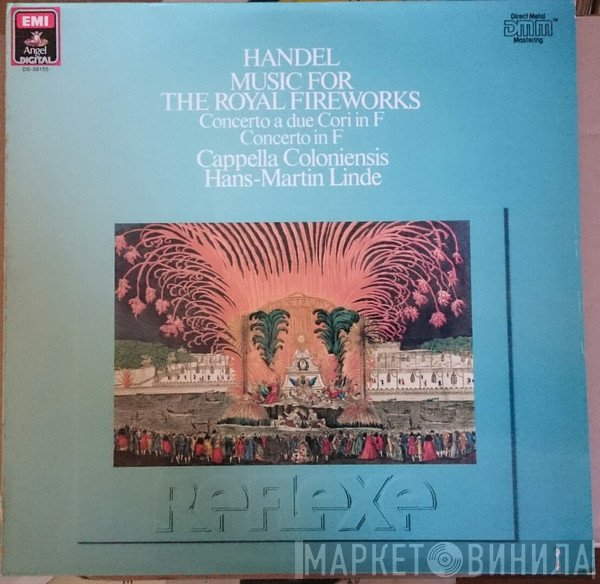 Georg Friedrich Händel, Hans-Martin Linde, Cappella Coloniensis - Music For The Royal Fireworks / Concerti A Due Cori In F / Concerto In F