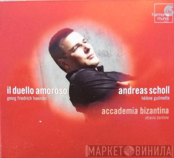Georg Friedrich Händel, Andreas Scholl, Accademia Bizantina, Ottavio Dantone, Hélène Guilmette - Il Duello Amoroso