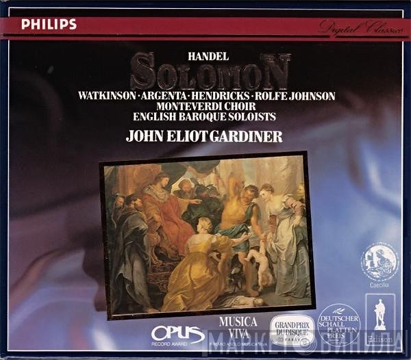Georg Friedrich Händel - Carolyn Watkinson • Nancy Argenta • Barbara Hendricks • Anthony Rolfe Johnson • The Monteverdi Choir • The English Baroque Soloists • John Eliot Gardiner  - Solomon