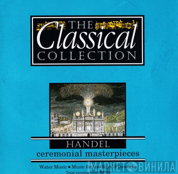 Georg Friedrich Händel - Ceremonial Masterpieces