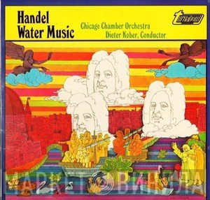 Georg Friedrich Händel, Chicago Chamber Orchestra, Dieter Kober  - Water Music