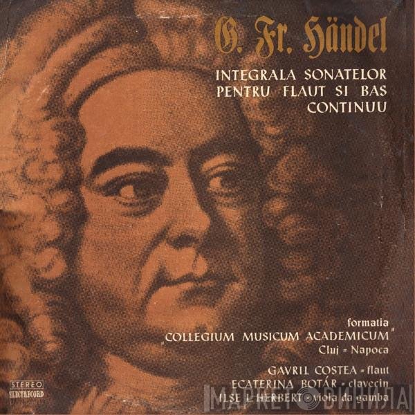 Georg Friedrich Händel, Collegium Musicum Academicum, Gavril Costea, Ecaterina Botàr, Ilse L. Herbert - Integrala Sonatelor Pentru Flaut Si Bas Continuu