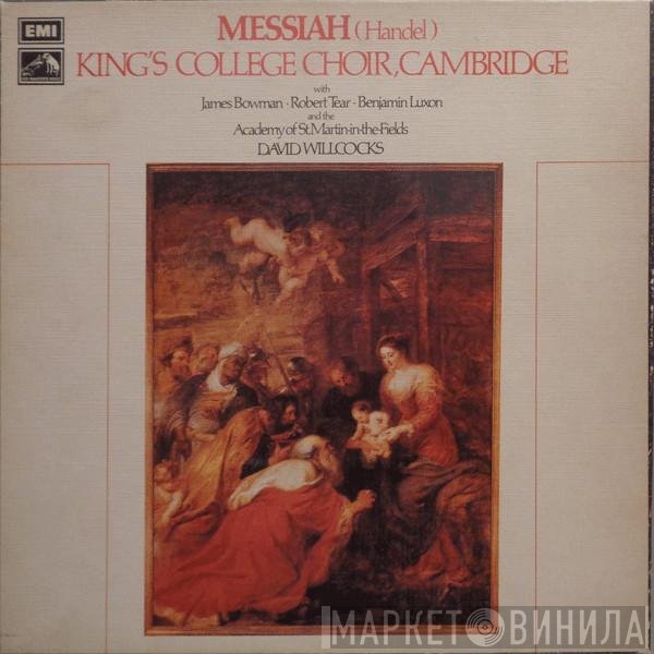 Georg Friedrich Händel, David Willcocks, The King's College Choir Of Cambridge, The Academy Of St. Martin-in-the-Fields, James Bowman , Robert Tear, Benjamin Luxon - Messiah
