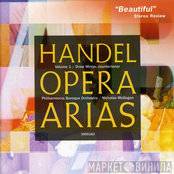 Georg Friedrich Händel, Drew Minter, Nicholas McGegan, Philharmonia Baroque Orchestra - Opera Arias Volume 1 - Arias For Senesino