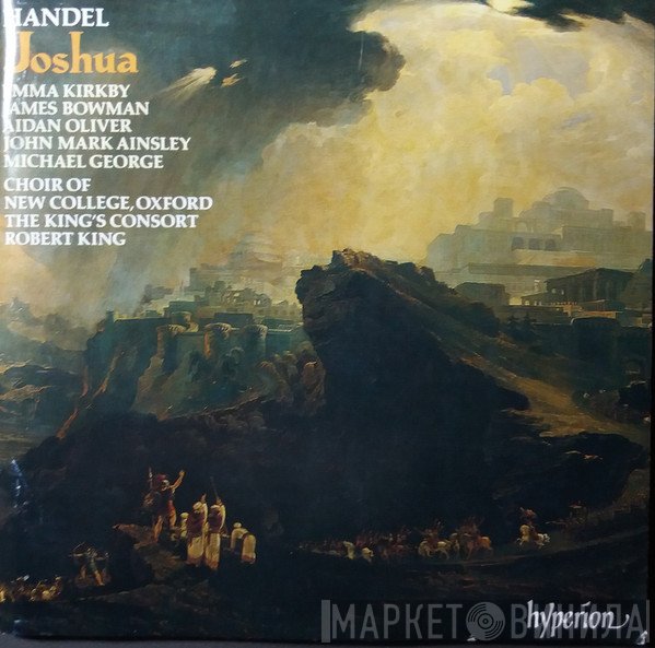 Georg Friedrich Händel - Emma Kirkby, James Bowman , Aidan Oliver, John Mark Ainsley, Michael George , The New College Oxford Choir, The King's Consort, Robert King   - Joshua