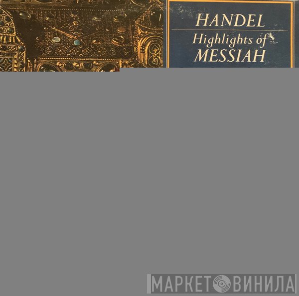 Georg Friedrich Händel, English Chamber Orchestra, Amor Artis Chorale  - Highlights Of Messiah