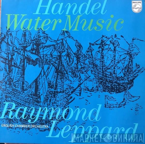 Georg Friedrich Händel, English Chamber Orchestra, Raymond Leppard - Water Music