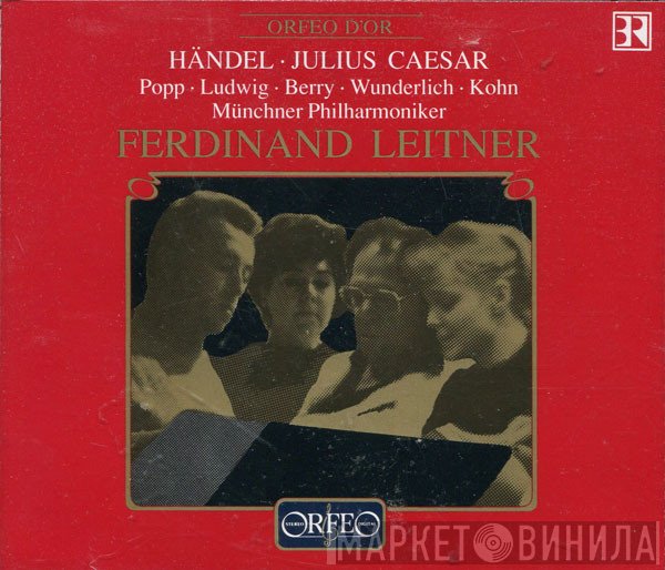 Georg Friedrich Händel, Ferdinand Leitner, Münchner Philharmoniker  - Julius Caesar