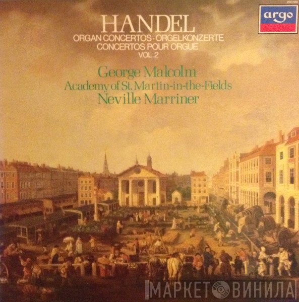 Georg Friedrich Händel, George Malcolm, The Academy Of St. Martin-in-the-Fields, Sir Neville Marriner - Organ Concertos Vol. 2