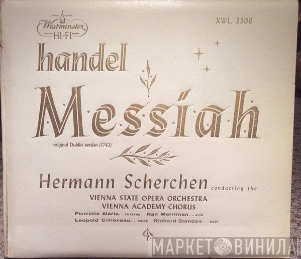 Georg Friedrich Händel, Hermann Scherchen Conducting The Orchester Der Wiener Staatsoper, Wiener Akademie Kammerchor  - Messiah
