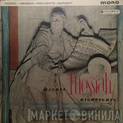 Georg Friedrich Händel, Huddersfield Choral Society, Royal Liverpool Philharmonic Orchestra, Sir Malcolm Sargent  - Messiah Highlights