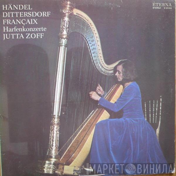 Georg Friedrich Händel, Jean Françaix, Jutta Zoff, Carl Ditters von Dittersdorf - Harfenkonzerte