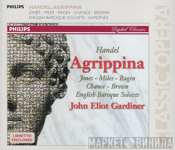Georg Friedrich Händel, John Eliot Gardiner, Della Jones, Michael Chance, The English Baroque Soloists, Derek Lee Ragin, Donna Brown, Alastair Miles - Agrippina