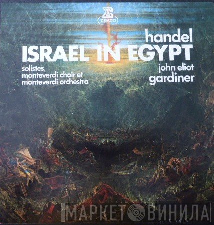 Georg Friedrich Händel, John Eliot Gardiner, The Monteverdi Choir, The Monteverdi Orchestra - Israel In Egypt