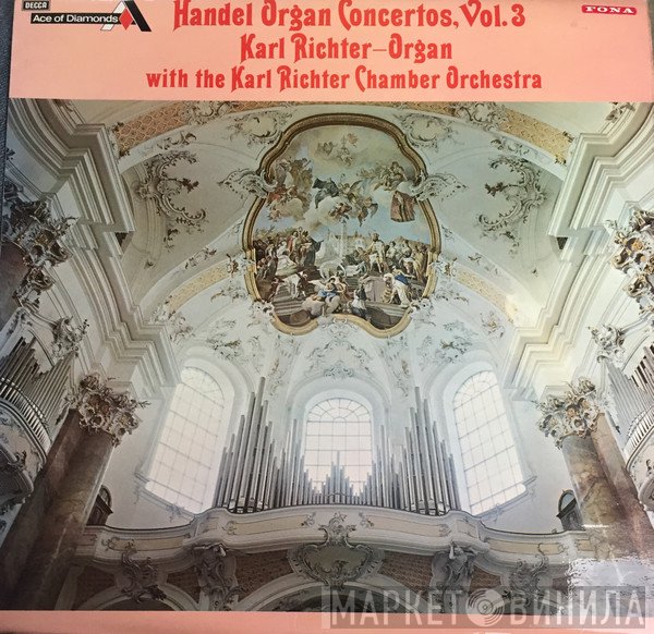 Georg Friedrich Händel, Karl Richter Und Sein Kammerorchester - Organ Concertos, Vol. 3