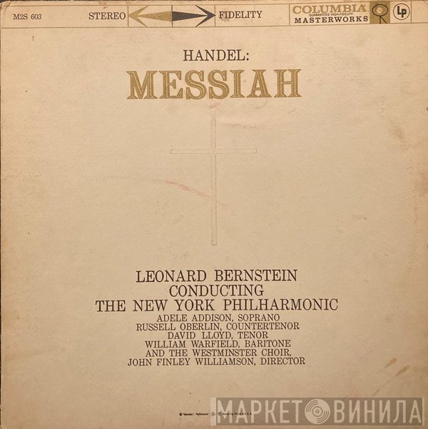 Georg Friedrich Händel, Leonard Bernstein, The New York Philharmonic Orchestra, Westminster Symphonic Choir  - Messiah