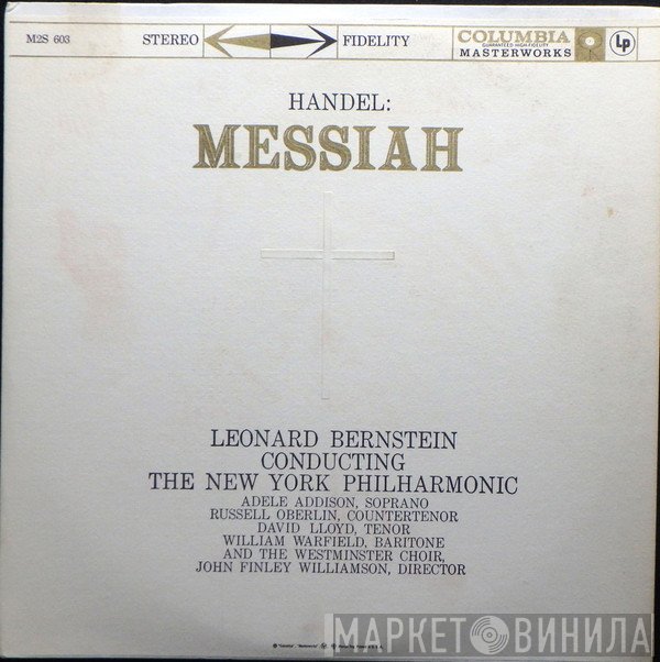 Georg Friedrich Händel, Leonard Bernstein, The New York Philharmonic Orchestra, Westminster Symphonic Choir  - Messiah