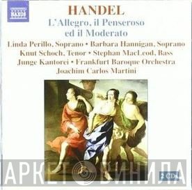 Georg Friedrich Händel, Linda Perillo, Barbara Hannigan, Knut Schoch, Stephan Macleod, Joachim Carlos Martini, Barockorchester Frankfurt, Junge Kantorei - L'allegro, Il Penseroso Ed Il Moderato
