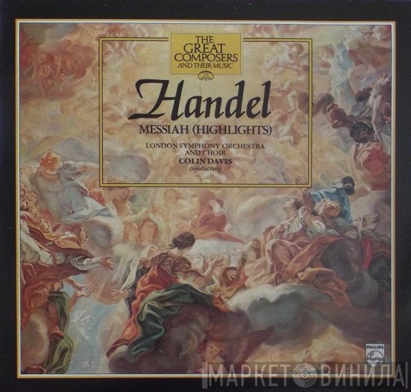 Georg Friedrich Händel, London Symphony Chorus, Sir Colin Davis - Messiah (Highlights)