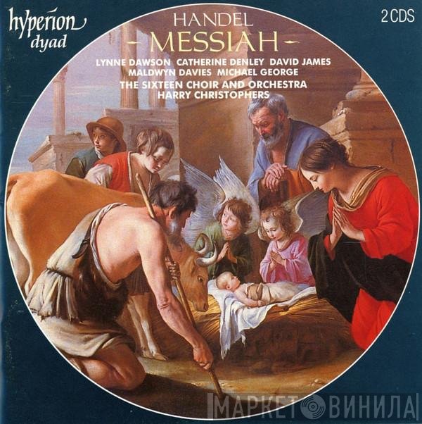 Georg Friedrich Händel - Lynne Dawson, Catherine Denley, David James , Maldwyn Davies, Michael George , The Sixteen, Harry Christophers  - Messiah