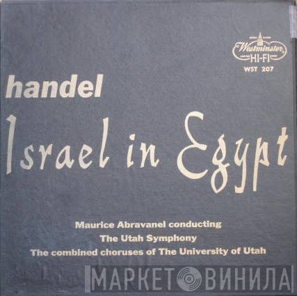 Georg Friedrich Händel, Maurice de Abravanel, Utah Symphony Orchestra  - Israel In Egypt (Complete Opera)