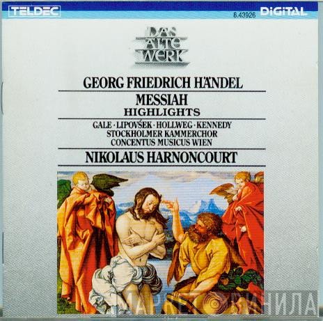Georg Friedrich Händel, Nikolaus Harnoncourt, Elizabeth Gale · Marjana Lipovšek · Werner Hollweg · Roderick Kennedy, Kammarkören, Concentus Musicus Wien  - Messiah (Highlights)
