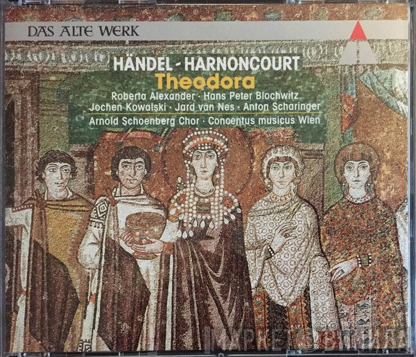 Georg Friedrich Händel, Nikolaus Harnoncourt, Roberta Alexander, Hans Peter Blochwitz, Jochen Kowalski, Jard Van Nes, Anton Scharinger, Arnold Schoenberg Chor, Concentus Musicus Wien  - Theodora