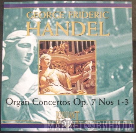 Georg Friedrich Händel - Organ Concertos Op. 7 Nos 1-3