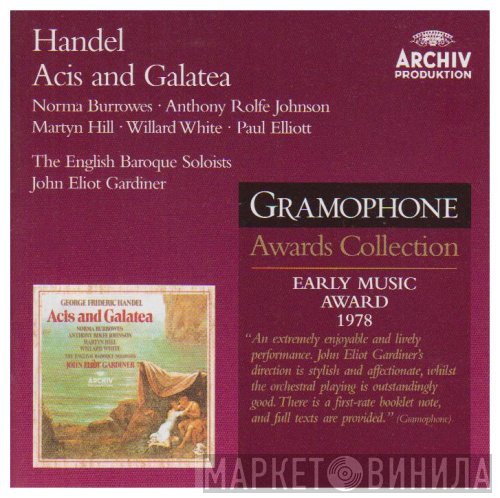Georg Friedrich Händel, Paul Elliott, Willard White, John Eliot Gardiner, Anthony Rolfe Johnson, The English Baroque Soloists, Martyn Hill, Norma Burrowes - Acis And Galatea