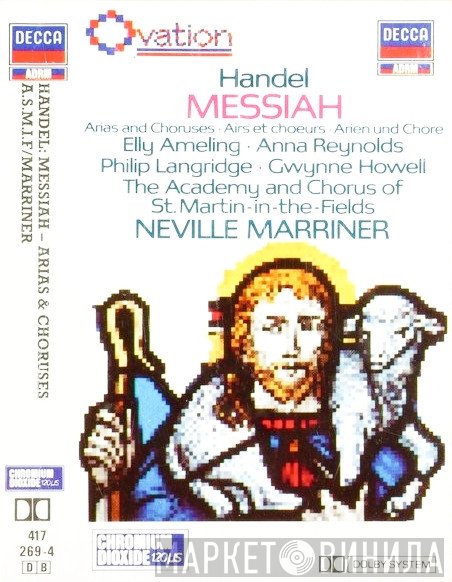 Georg Friedrich Händel, Philip Langridge, The Academy Of St. Martin-in-the-Fields, Sir Neville Marriner, Chorus Of St Martin In The Fields, Anna Reynolds, Elly Ameling, Gwynne Howell - Messiah (Arias And Choruses = Airs Et Choeurs = Arien Und Chöre)