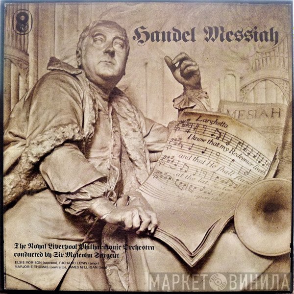 Georg Friedrich Händel, Richard Lewis , Marjorie Thomas, Royal Liverpool Philharmonic Orchestra, Sir Malcolm Sargent, Elsie Morison, James Milligan - Messiah