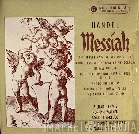 Georg Friedrich Händel, Richard Lewis , Royal Liverpool Philharmonic Orchestra, Sir Malcolm Sargent, Ernest Cooper, Norman Walker  - Messiah - Arias