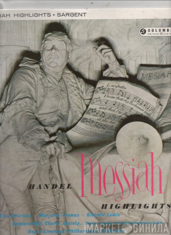 Georg Friedrich Händel, Royal Liverpool Philharmonic Orchestra, Sir Malcolm Sargent, Huddersfield Choral Society - Messiah Highlights