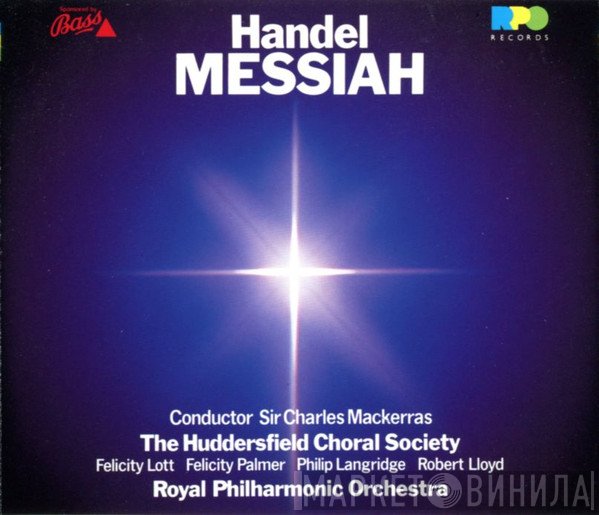 Georg Friedrich Händel, Sir Charles Mackerras, Huddersfield Choral Society, Felicity Lott, Felicity Palmer, Philip Langridge, Robert Lloyd , The Royal Philharmonic Orchestra - Messiah
