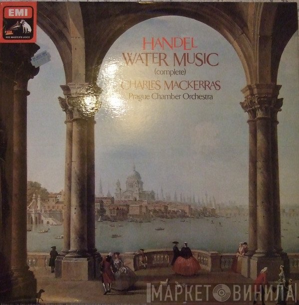 Georg Friedrich Händel, Sir Charles Mackerras, Prague Chamber Orchestra  - Water Music (Complete)