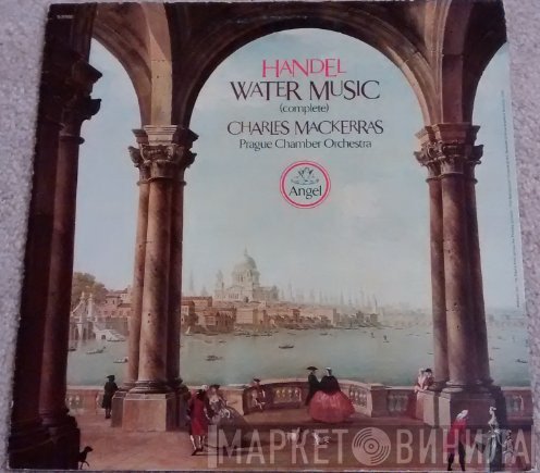 Georg Friedrich Händel, Sir Charles Mackerras, Prague Chamber Orchestra  - Water Music