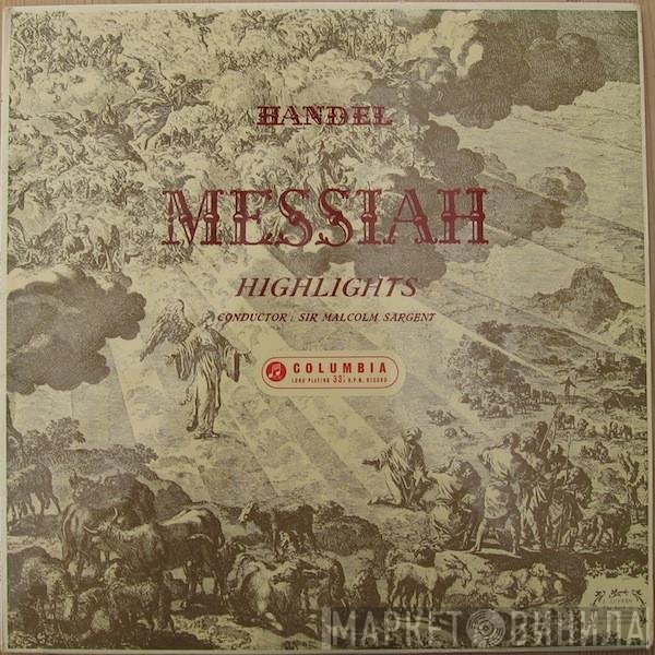 Georg Friedrich Händel, Sir Malcolm Sargent  - Messiah Highlights