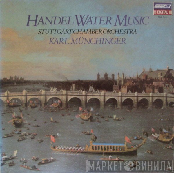 Georg Friedrich Händel, Stuttgarter Kammerorchester, Karl Münchinger  - Water Music