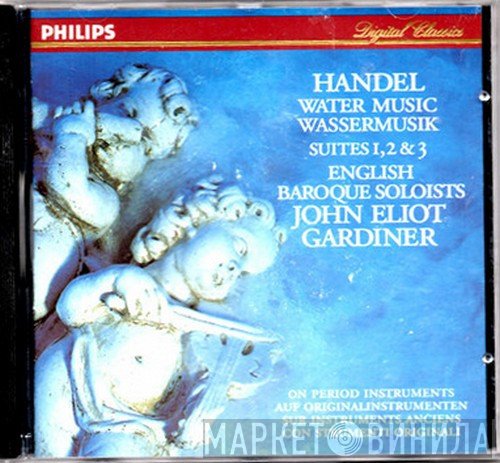 Georg Friedrich Händel - The English Baroque Soloists, John Eliot Gardiner  - Water Music