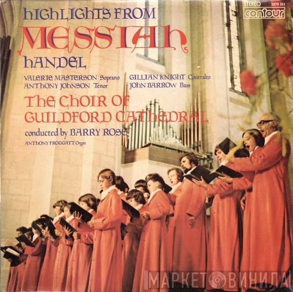 Georg Friedrich Händel, The Guildford Cathedral Choir, Barry Rose - Highlights From Messiah