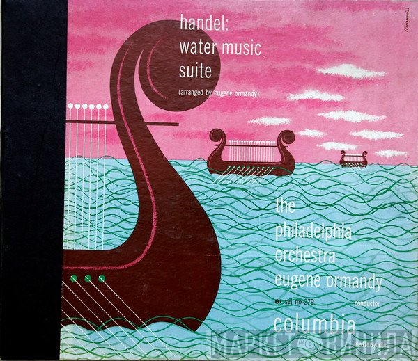 Georg Friedrich Händel - The Philadelphia Orchestra, Eugene Ormandy  - Water Music Suite
