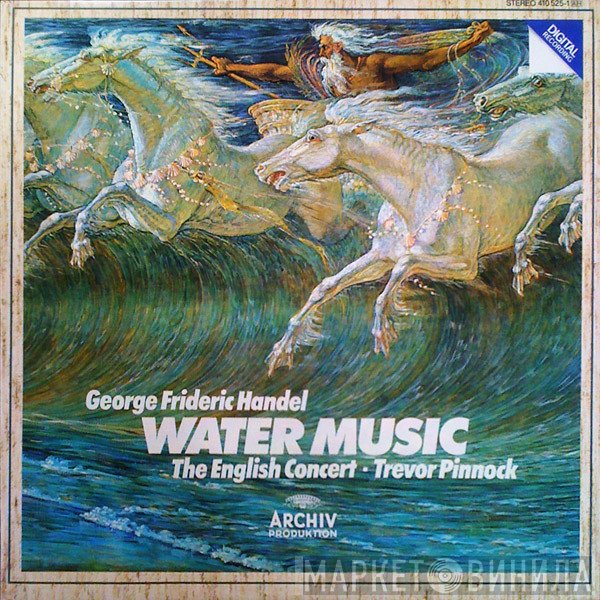 Georg Friedrich Händel, Trevor Pinnock, The English Concert - Water Music