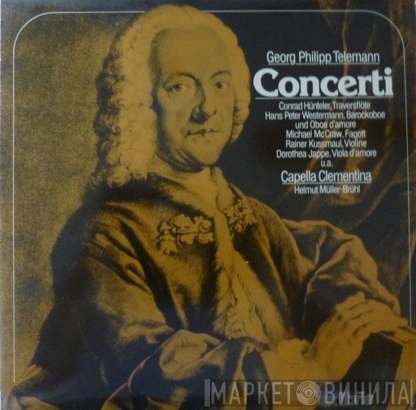 Georg Philipp Telemann / Konrad Hünteler / Hans-Peter Westermann ; Michael McCraw, Rainer Kussmaul, Dorothea Jappe, Capella Clementina . Helmut Müller-Brühl  - Concerti