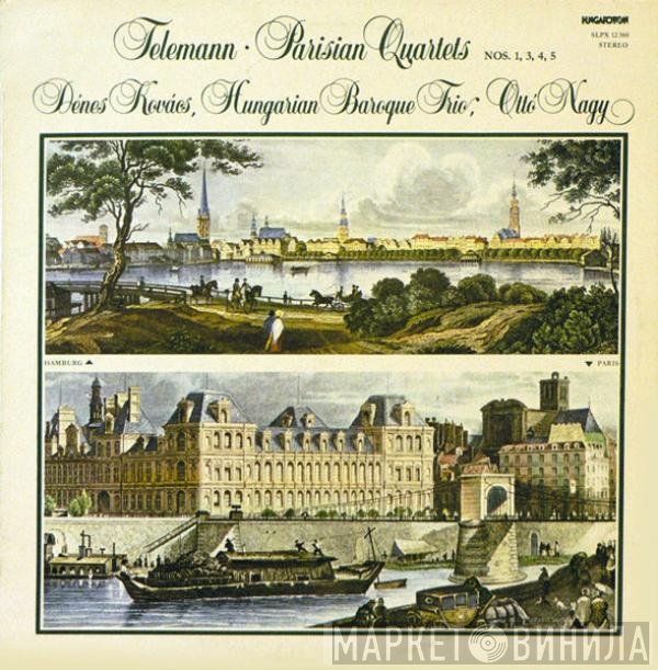Georg Philipp Telemann, Dénes Kovács, Hungarian Baroque Trio, Ottó Nagy - Parisian Quartets Nos. 1, 3, 4, 5