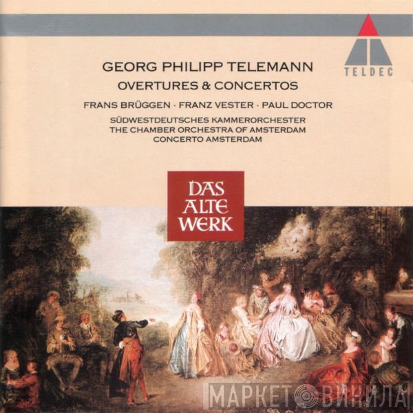 Georg Philipp Telemann - Frans Brüggen • Frans Vester • Paul Doktor  - Overtures & Concertos