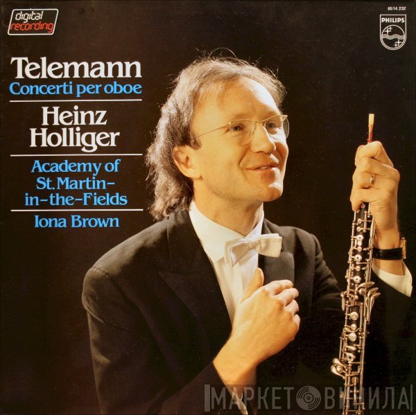 Georg Philipp Telemann - Heinz Holliger • The Academy Of St. Martin-in-the-Fields • Iona Brown  - Concerti Per Oboe