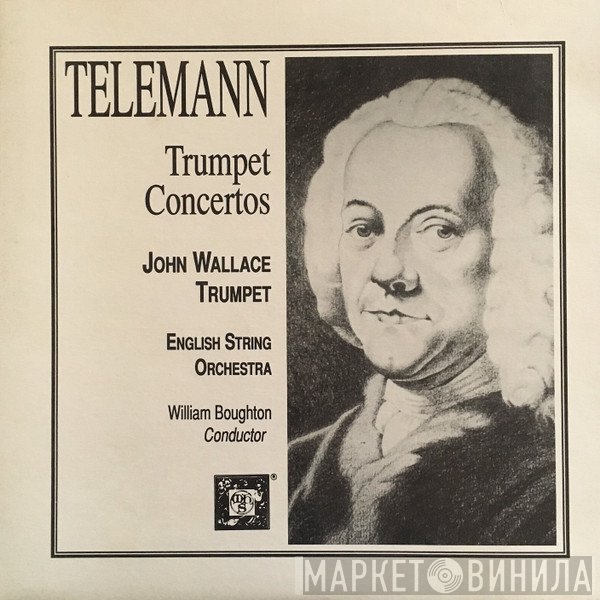 Georg Philipp Telemann, John Wallace , English String Orchestra, William Boughton  - Trumpet Concertos